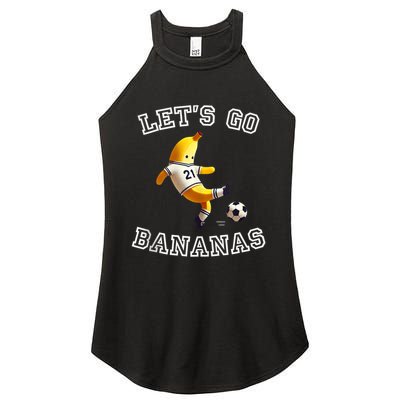 LetS Go Bananas Soccer Player With Funny Football Banana Women's Perfect Tri Rocker Tank
