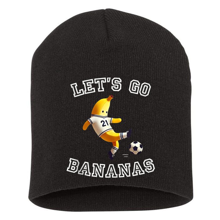 LetS Go Bananas Soccer Player With Funny Football Banana Short Acrylic Beanie