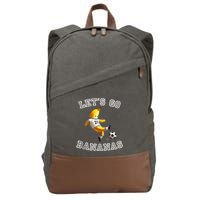 LetS Go Bananas Soccer Player With Funny Football Banana Cotton Canvas Backpack