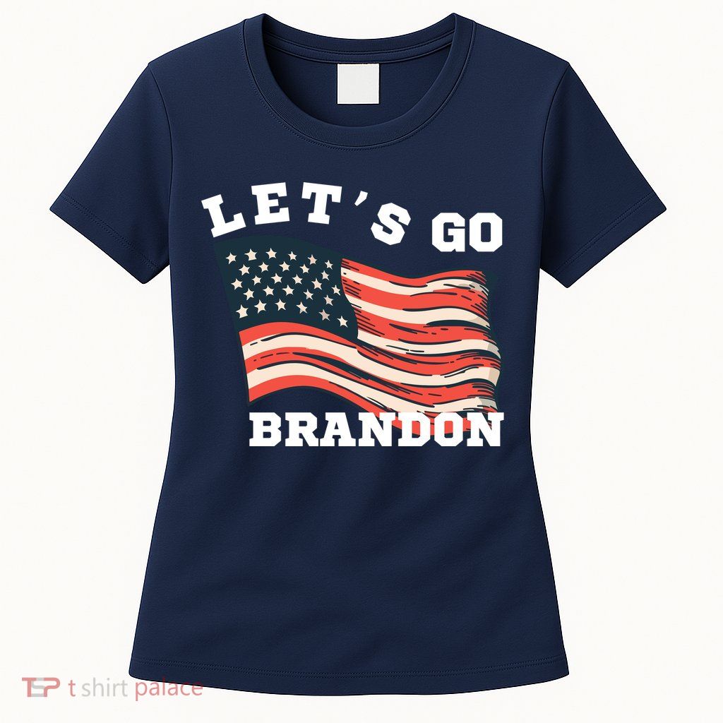 LetS Go Brandon Womens T-Shirt