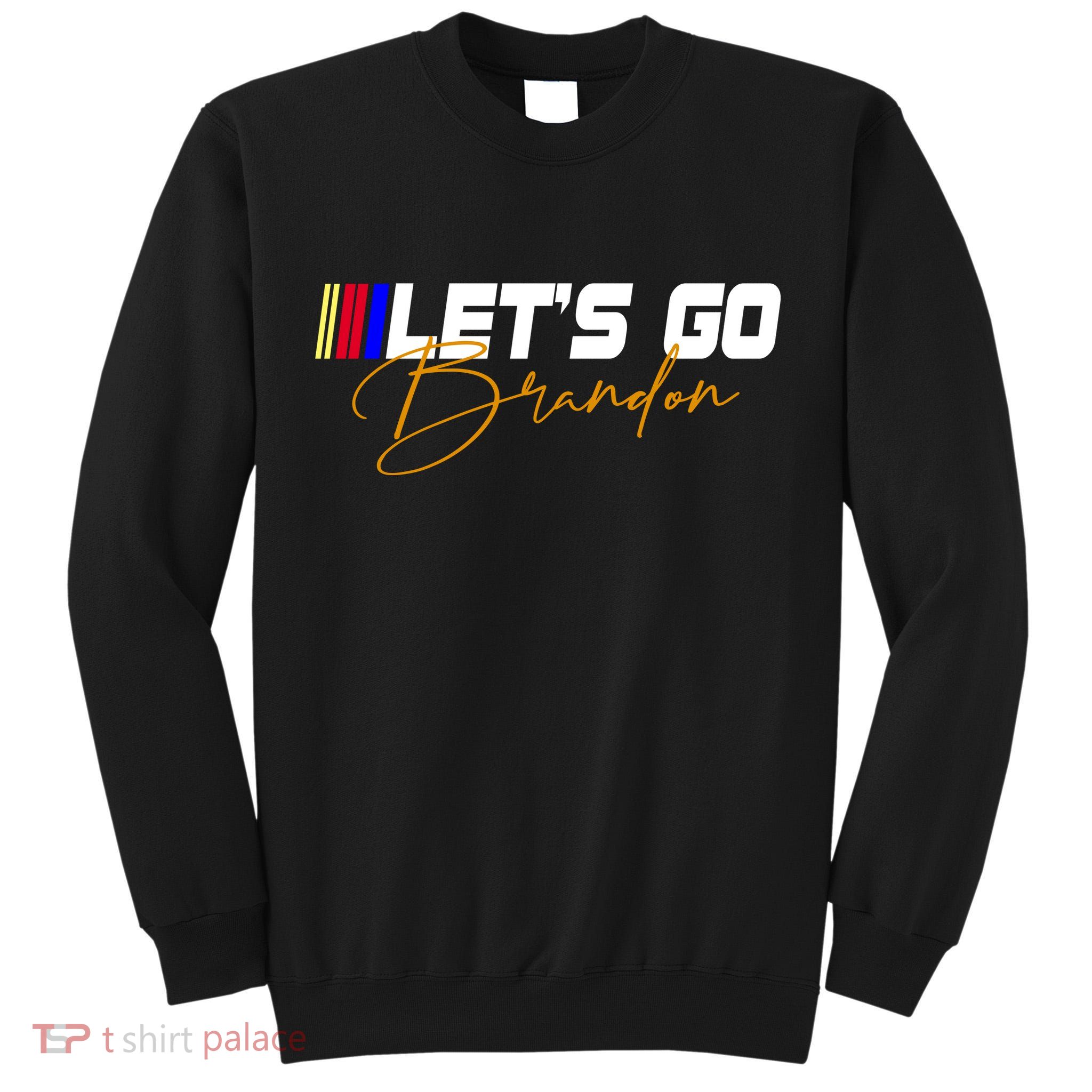 Let's Go Brandon Signature Tall Sweatshirt