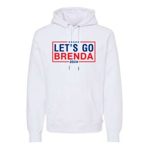 LetS Go Brenda Kamala 2024 Premium Hoodie