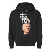 Let's Go Brandon Insert Brain Here Garment-Dyed Fleece Hoodie