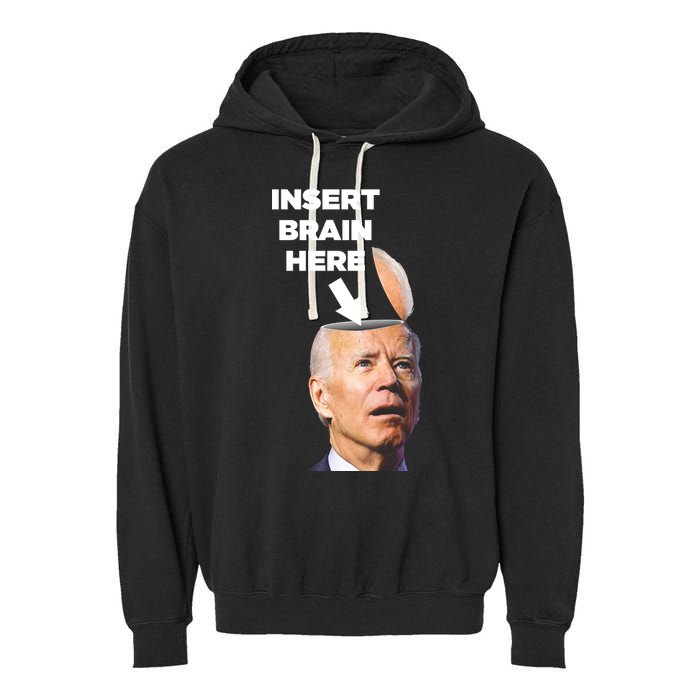 Let's Go Brandon Insert Brain Here Garment-Dyed Fleece Hoodie