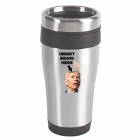Let's Go Brandon Insert Brain Here 16oz Travel Tumbler