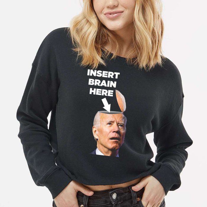 Let's Go Brandon Insert Brain Here Cropped Pullover Crew