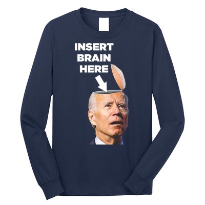 Let's Go Brandon Insert Brain Here Long Sleeve Shirt