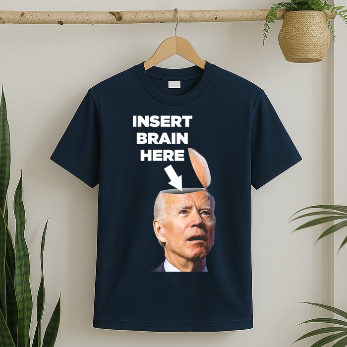 Let's Go Brandon Insert Brain Here T-Shirt