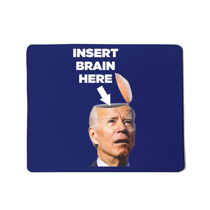 Let's Go Brandon Insert Brain Here Mousepad