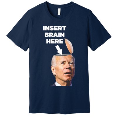 Let's Go Brandon Insert Brain Here Premium T-Shirt