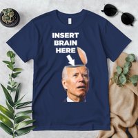Let's Go Brandon Insert Brain Here Premium T-Shirt