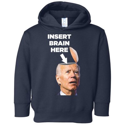 Let's Go Brandon Insert Brain Here Toddler Hoodie
