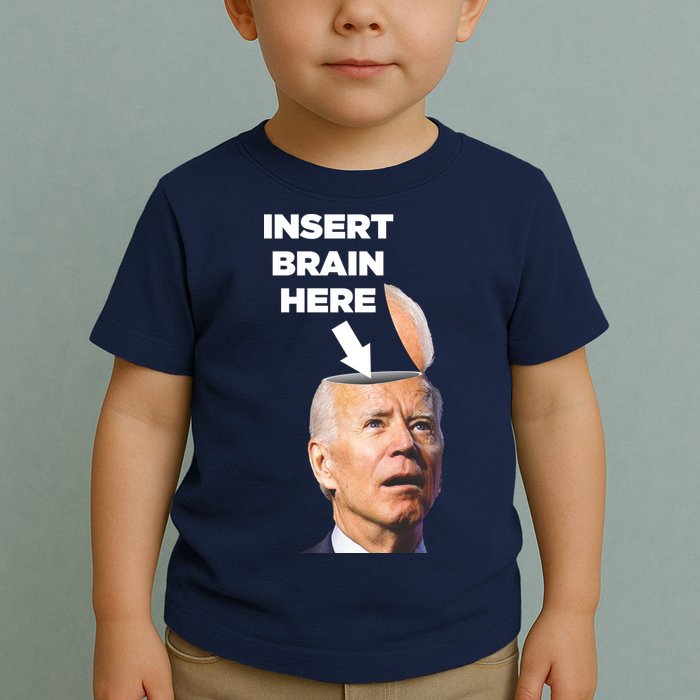 Let's Go Brandon Insert Brain Here Toddler T-Shirt
