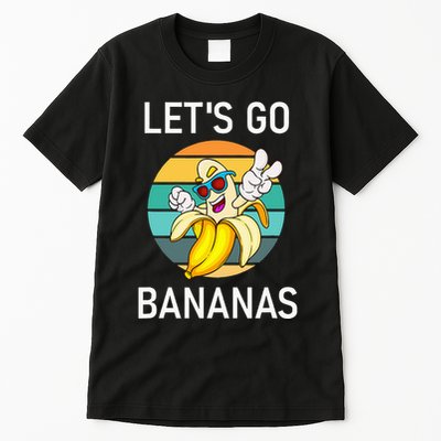 LetS Go Bananas Funny Jokes Sarcastic Sayings Tall T-Shirt