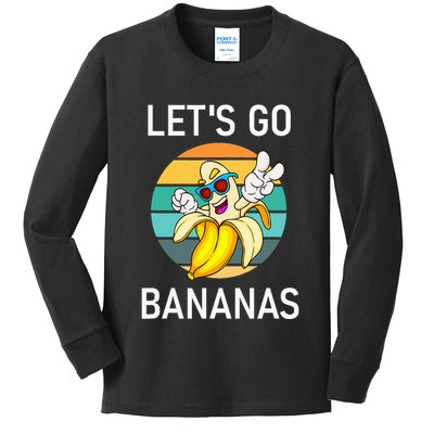 LetS Go Bananas Funny Jokes Sarcastic Sayings Kids Long Sleeve Shirt