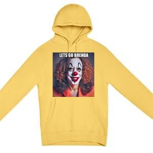 LetS Go Brenda Kamala Harris 2024 Kamala Clown LetS Go Brenda Premium Pullover Hoodie