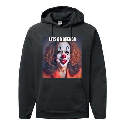 LetS Go Brenda Kamala Harris 2024 Kamala Clown LetS Go Brenda Performance Fleece Hoodie