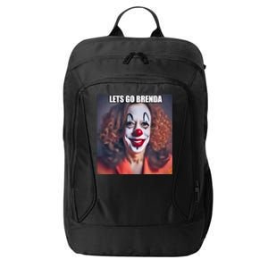 LetS Go Brenda Kamala Harris 2024 Kamala Clown LetS Go Brenda City Backpack