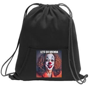 LetS Go Brenda Kamala Harris 2024 Kamala Clown LetS Go Brenda Sweatshirt Cinch Pack Bag