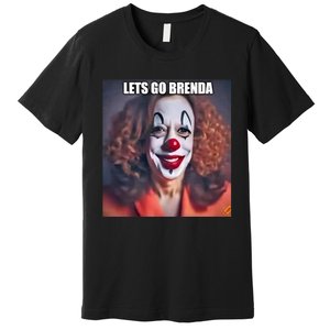 LetS Go Brenda Kamala Harris 2024 Kamala Clown LetS Go Brenda Premium T-Shirt