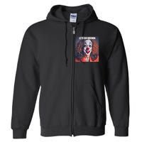 LetS Go Brenda Kamala Harris 2024 Kamala Clown LetS Go Brenda Full Zip Hoodie