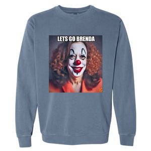 LetS Go Brenda Kamala Harris 2024 Kamala Clown LetS Go Brenda Garment-Dyed Sweatshirt