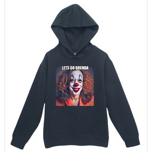 LetS Go Brenda Kamala Harris 2024 Kamala Clown LetS Go Brenda Urban Pullover Hoodie