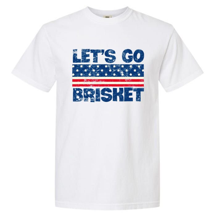 Lets Go Brisket BBQ Backyard Grill Cookout Grillmasters Garment-Dyed Heavyweight T-Shirt