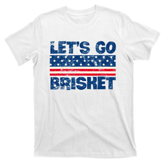 Lets Go Brisket BBQ Backyard Grill Cookout Grillmasters T-Shirt