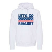 Lets Go Brisket BBQ Backyard Grill Cookout Grillmasters Premium Hoodie