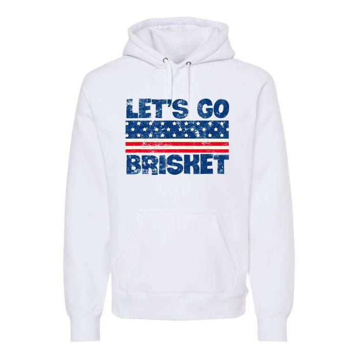 Lets Go Brisket BBQ Backyard Grill Cookout Grillmasters Premium Hoodie