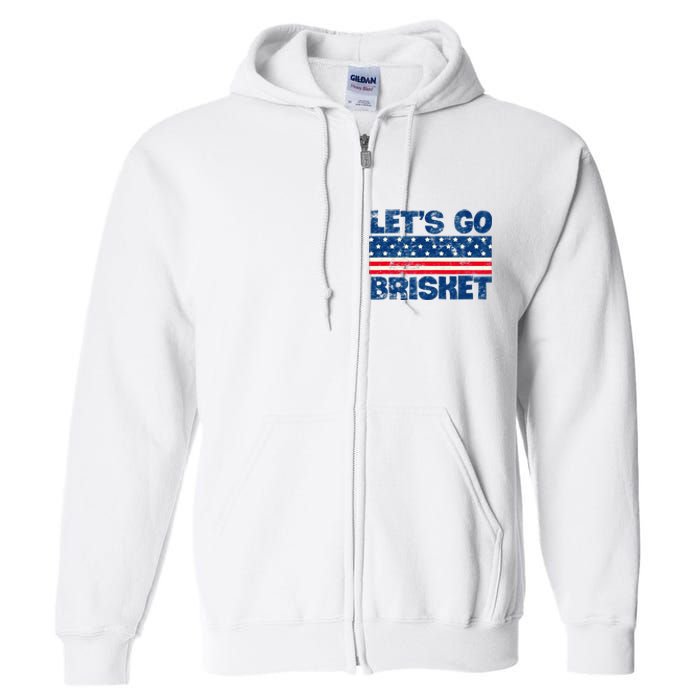 Lets Go Brisket BBQ Backyard Grill Cookout Grillmasters Full Zip Hoodie