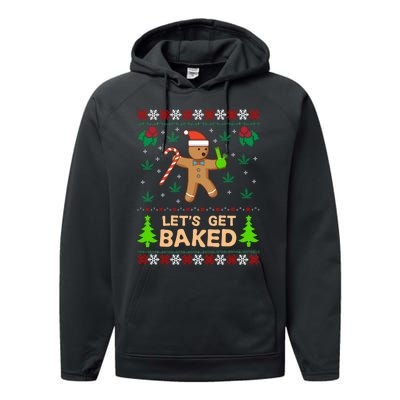 Lets Get Baked Ugly - Weed Christmas Gift Xmas Performance Fleece Hoodie