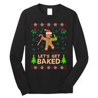 Lets Get Baked Ugly - Weed Christmas Gift Xmas Long Sleeve Shirt