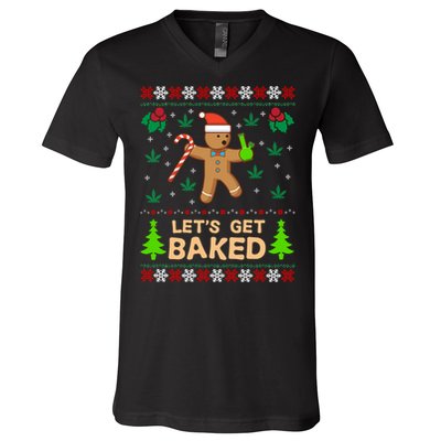 Lets Get Baked Ugly - Weed Christmas Gift Xmas V-Neck T-Shirt