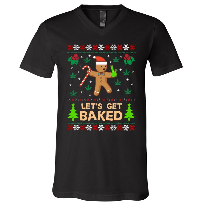 Lets Get Baked Ugly - Weed Christmas Gift Xmas V-Neck T-Shirt