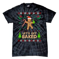 Lets Get Baked Ugly - Weed Christmas Gift Xmas Tie-Dye T-Shirt