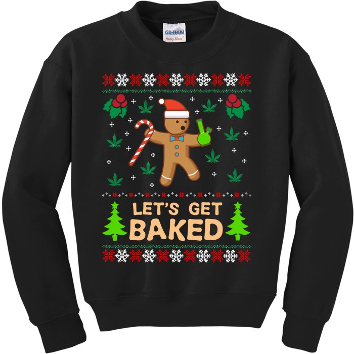 Lets Get Baked Ugly - Weed Christmas Gift Xmas Kids Sweatshirt