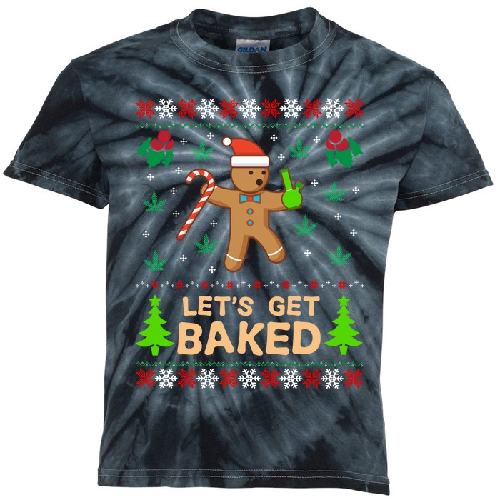 Lets Get Baked Ugly - Weed Christmas Gift Xmas Kids Tie-Dye T-Shirt