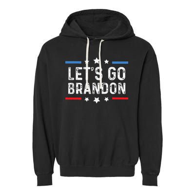 Lets Go Brandon Lets Go Brandon Funny Garment-Dyed Fleece Hoodie