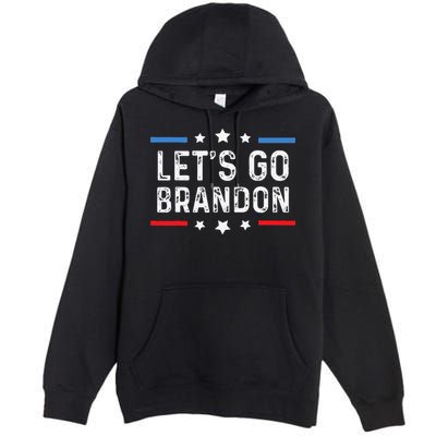 Lets Go Brandon Lets Go Brandon Funny Premium Pullover Hoodie