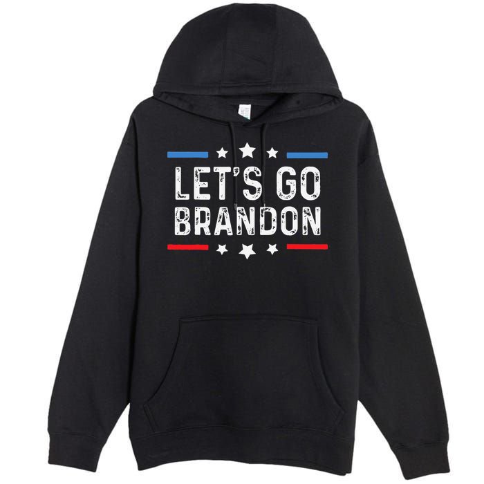 Lets Go Brandon Lets Go Brandon Funny Premium Pullover Hoodie