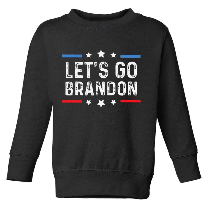 Lets Go Brandon Lets Go Brandon Funny Toddler Sweatshirt