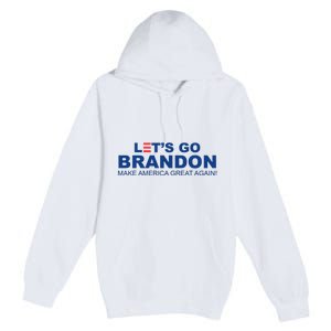 Let's Go Brandon Make American Great Again Premium Pullover Hoodie