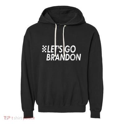 Let's Go Brandon Racing Flag Biden Chant Garment-Dyed Fleece Hoodie