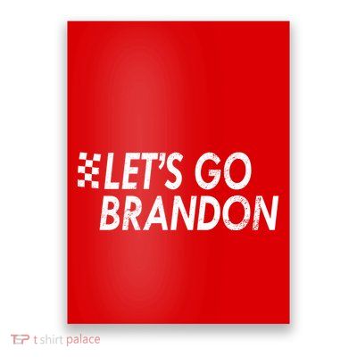 Let's Go Brandon Racing Flag Biden Chant Poster