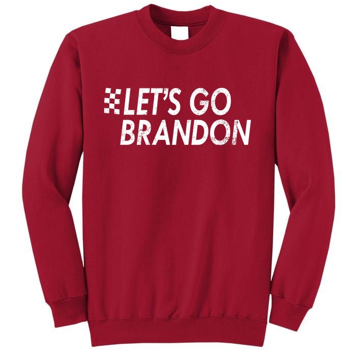 Let's Go Brandon Racing Flag Biden Chant Tall Sweatshirt