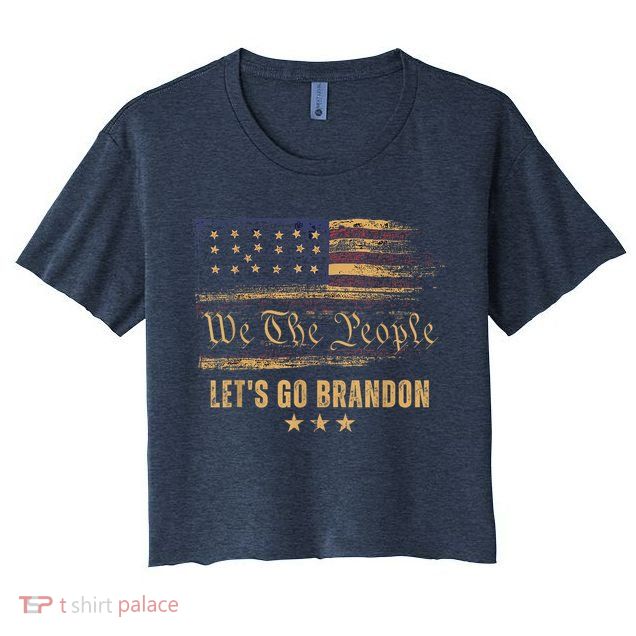 Let's Go Brandon - Let's Go 2024 We The People Crop Top