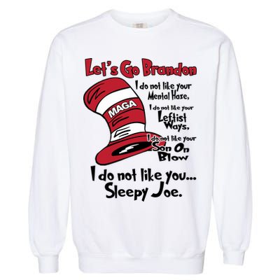 Lets Go Brandon Funny Maga Garment-Dyed Sweatshirt