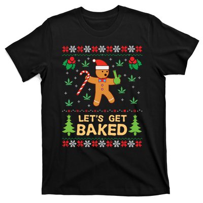 Lets Get Baked Cookie Weed Xmas Ugly Christmas Sweater T-Shirt